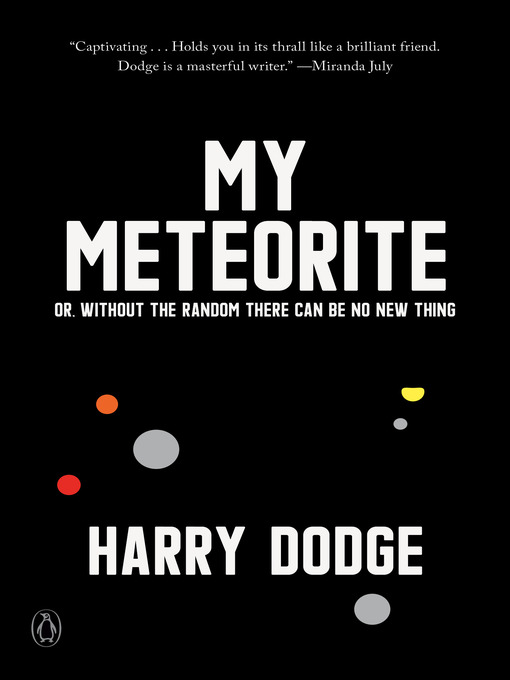 Title details for My Meteorite by Harry Dodge - Available